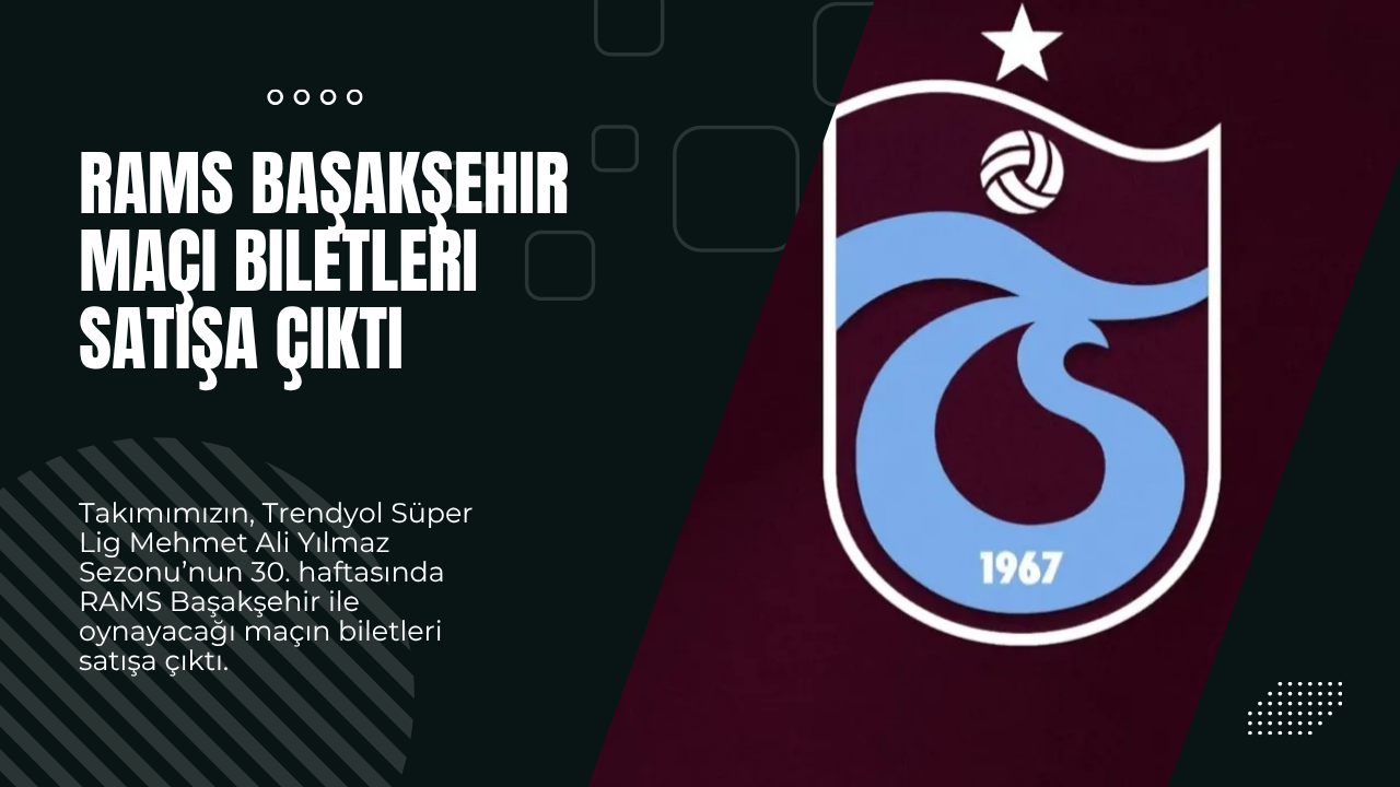 RAMS Başakşehir maçı biletleri satışa çıktı